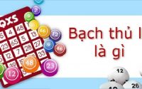 Khái niệm bạch thủ lô là gì